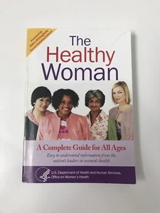 The Healthy Woman A Complete Guide for All Ages - Picture 1 of 3