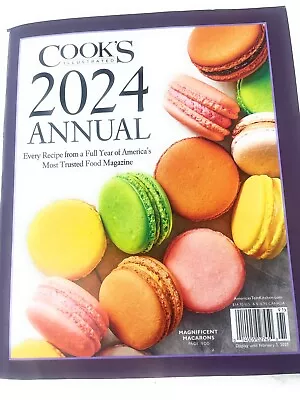 COOKS ILLUSTRATED 2024 ANNUAL- Every Recipe from a Full Year! Featuring Macarons - Image 1 of 3