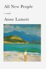 All New People by Anne Lamott: Used
