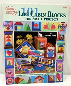 101 Log Cabin Blocks for Small Projects Layouts Linda Causee ASN #4190 1999 PB - Picture 1 of 2