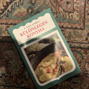 F. NAGY ANGÉLA - KÜLÖNLEGES KONYHA Cikkszám: 9630931761 Hungarian Cookbook - Picture 1 of 9