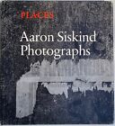 Signed - Aaron Siskind Photographs “Places” First Edition 1976
