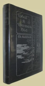 Ch. GATCHELL. What A Woman Did. 1900 FIRST EDITION w/ Rare Dustwrapper - Picture 1 of 2