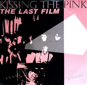 Kissing The Pink - The Last Film 7" (VG+) '* - Picture 1 of 1
