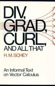Div, Grad, Curl and All That - An Informal Text on Vector Calculu - Bild 1 von 2