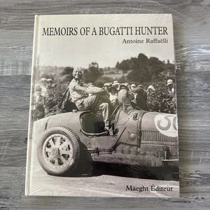 SEALED MEMOIRS OF A BUGATTI HUNTER - ANTOINE RAFFAELLI 1997 HARDCOVER (9" X 11") - Picture 1 of 10