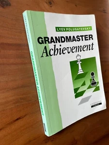 Grandmaster Achievement by Lyev Polugayevsky (1994, Trade Paperback) - Picture 1 of 4