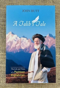 A Talib's Tale: The Life and Times of a ..., Butt, John - Picture 1 of 2