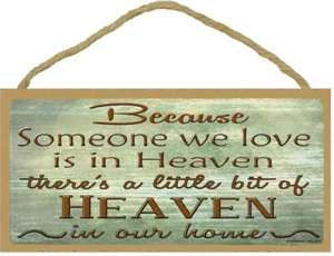 Because Someone We Love Is In Heaven Theres A Little...Remembrance 10X5 Sign C55 - Picture 1 of 4