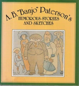 A.B. "BANJO"" PATERSON A.B. "Historias y bocetos humorísticos de Paterson 1988 ""Banjo"" - Imagen 1 de 1