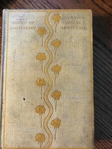 The Hermit of Nottingham 1st HB 1897 VG Condition w Inscription CC Abbott MD - Bild 1 von 6