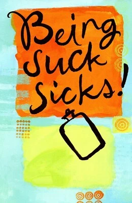 Funny GET WELL SOON Card, by American Greetings, Being Suck Sicks! + Envelope - Image 1 of 4
