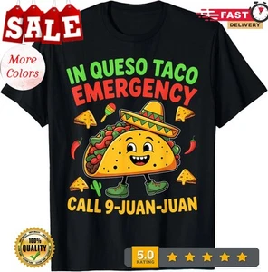 Funny Saying Meme Cinco De Mayo Mexican Taco Fiesta Party T-Shirt - Picture 1 of 20