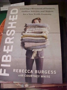 Fibershed : Growing a Movement of Farmers, Fashion Activists, and Makers - Picture 1 of 1