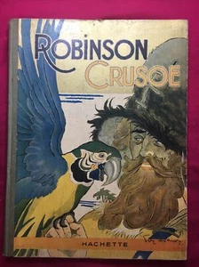ROBINSON CRUSOÉ. DESSINS FÉLIX LORIOUX. PARIS, LIBRAIRIE HACHETTE, 1930. - Bild 1 von 12