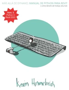 Beyond Dynamo Python Manual für Revit di Kevin Himmelreich, 2020, Ind - Bild 1 von 1