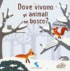 Dove Vivono Gli Animali Del Bosco? Book The Fast Free Shipping
