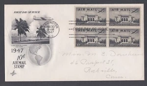 USA FDC 1947 10c AIR MAIL PLANE OVER PAN AMERICAN BUILDING BLOCK OF 4 + CACHET - Picture 1 of 1