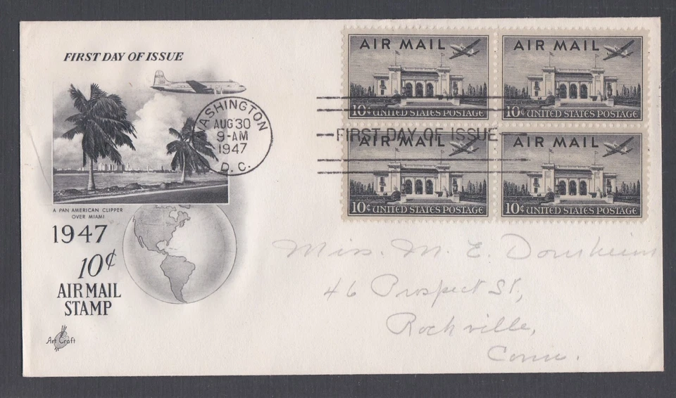 USA FDC 1947 10c AIR MAIL PLANE OVER PAN AMERICAN BUILDING BLOCK OF 4 + CACHET - Image 1 of 1