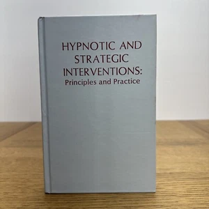 Hypnotic And Strategic Interventions : Principles And Practice Michael D. Yapko - Picture 1 of 16