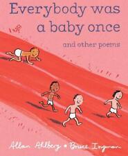 Everybody Was a Baby Once: and Other Poems by Allan Ahlberg (English) Hardcover 