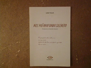 Luigi Tullio - Nel Più Profondo Silenzio - Pref. Gerardo Vacana - Ed. EVA - 2000 - Foto 1 di 1