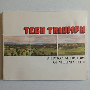 Tech Triumph 1984 First Edition A Pictorial History Of Virginia Tech Book - Picture 1 of 16