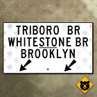 New York Triboro Whitestone Bridge Brooklyn road highway freeway sign 21x12