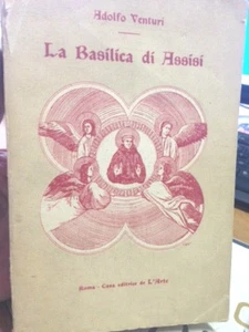 1908 ADOLFO VENTURI - LA BASILICA DI ASSISI - EDIZIONE ORIGINALE-DISEGNI VENANZI - Picture 1 of 1