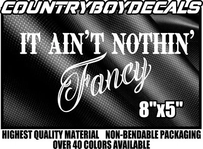 It Ain't Nothin' Fancy 乙烯基贴花贴纸柴油卡车乡村汽车提升 — 第 1/3 张图片