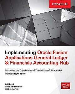 Implementing Oracle Fusion General Ledger And Oracle Fusion Accounting Hub