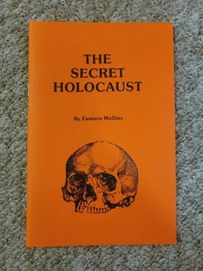 The Secret Holocaust By Eustace Mullins Booklet New