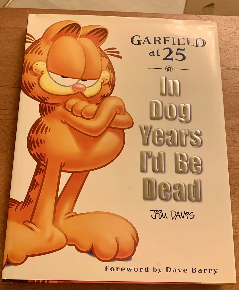 Vintage Garfield at 25 In Dog Years I'd Be Dead Jim Davis Book 1st Edition - Image 1 of 4