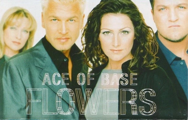 Ace Of Base – Flowers, Original Cassette, Europe Version - Image 1 of 4