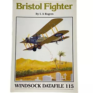 Windsock Datafile 115 BRISTOL FIGHTER por L A Rogers Primera Guerra Mundial ilustración de aviación. Reino Unido 2006 - Imagen 1 de 6