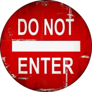 Do Not Enter Rusty Novelty Round Circular Metal Sign 8" Home Garage Wall - Picture 1 of 1
