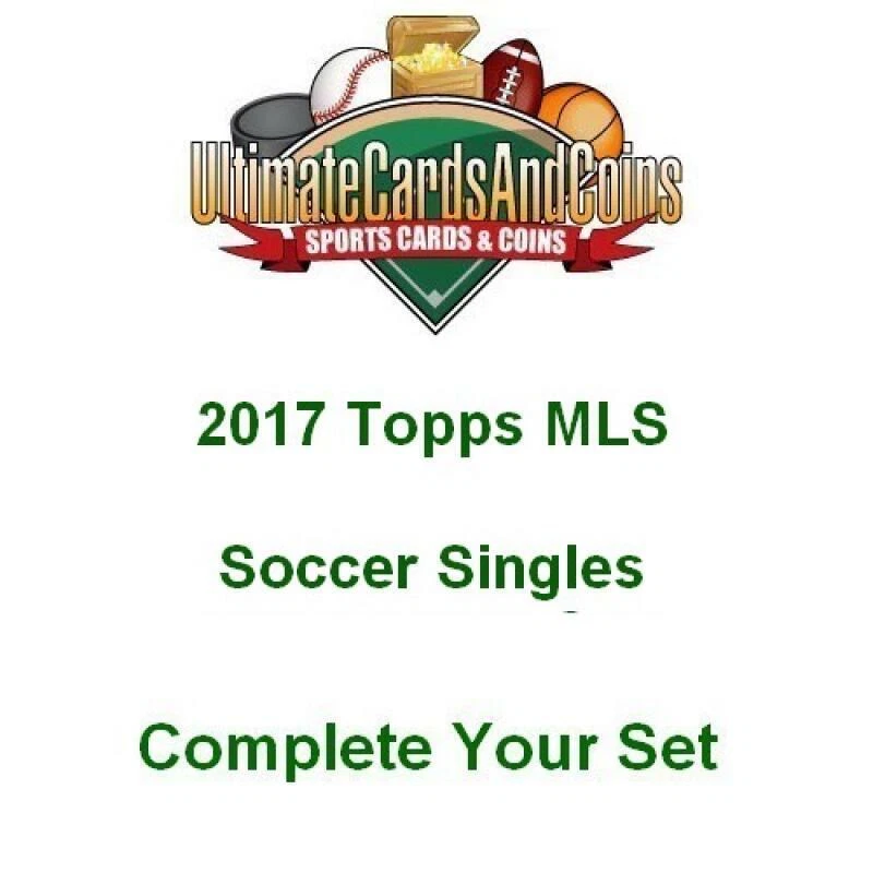 2017 Topps MLS Base Soccer Cards 1-100 Complete Your Set NM-MT - Image 1 of 1