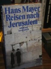 Reisen nach Jerusalem. Erfahrungen 1968 bis 1995. Mayer, Hans:
