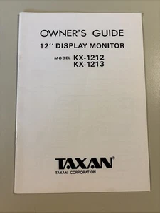 Vintage TAXAN 12” Display Monitor KX-1212 KX-1213 Owners Guide - Photo 1/6