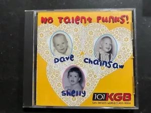 Dave, Shelly & Chainsaw "No Talent Punks" (CD) OOP 101 KGB FM Like New - Picture 1 of 2