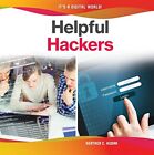 Helpful Hackers (It's a Digital Wor..., Hudak, Heather 