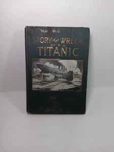 Story Of The Wreck Of Titanic Ocean's Greatest Disaster Memorial Edition 1912 - Foto 1 di 11