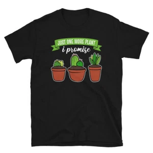 Gardening Just One More Plant I Promise T-shirt - Picture 1 of 3