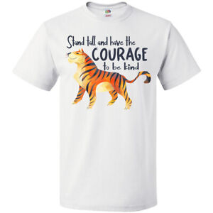 Inktastic Stand Tall And Have The Courage To Be Kind Tiger T-Shirt Tigers Lover