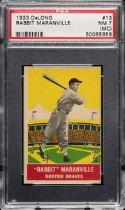 1933 DELONG #13 RABBIT MARANVILLE HALL OF FAME BOSTON BRAVES BASEBALL MC PSA 7