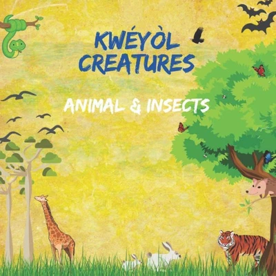 Miguel Alexander Nikhita Animals and Insects Kweyol Crea (Paperback) (UK IMPORT) - Image 1 of 2