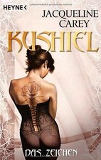 Kushiel - Das Zeichen: Roman von Jacqueline Carey | Buch | Zustand gut