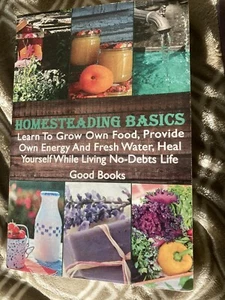 Homesteading Basics Learn To Grow Own Food Provide Own Energy And - Bild 1 von 5