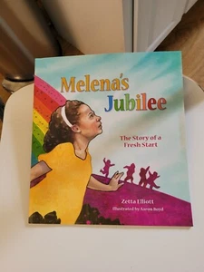2021 Melena's Jubilee The Story of a Fresh Start by Zetta Elliott Trade PB Book - Imagen 1 de 4