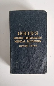 Vintage GOULD'S POCKET PRONOUNCING MEDICAL DICTIONARY ELEVENTH EDITION Book - Picture 1 of 11